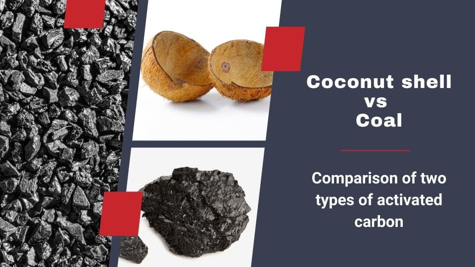 Coconut Shell Activated Carbon Vs Coal Based Activated Carbon